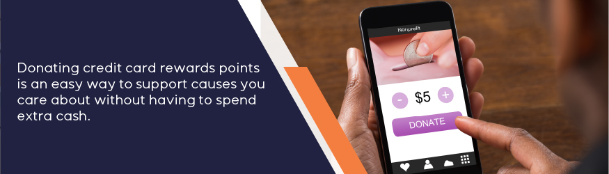 Donating credit card reward points is an easy way to support causes
