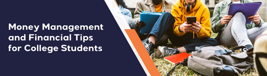Money Management and Financial Tips for College Students